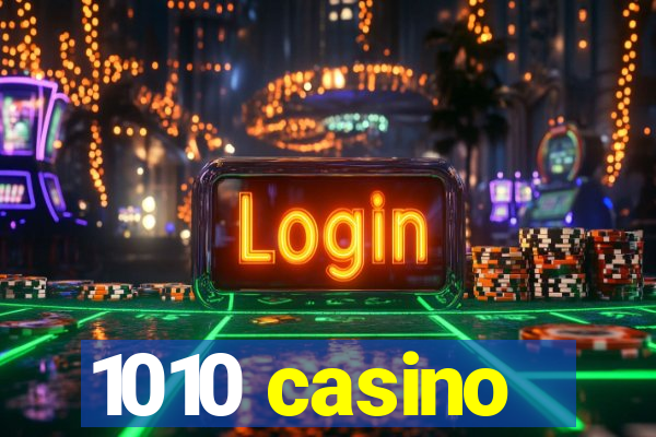 1010 casino